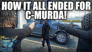 How It All Ended For C-Murda... | GTA RP | GWRP V1