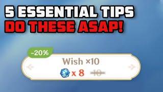 5 ESSENTIAL BEGINNER TIPS - DO THESE ASAP! | Genshin Impact