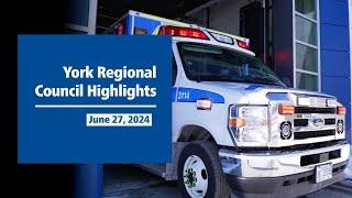 York Regional Council Highlights - June 2024