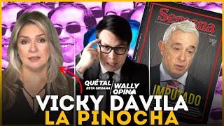 VICKY DÁVILA, LA PINOCHA DE COLOMBIA l #WALLYOPINA