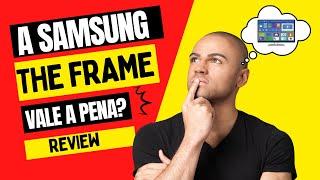 A Smart TV Samsung The Frame - Vale A Pena?