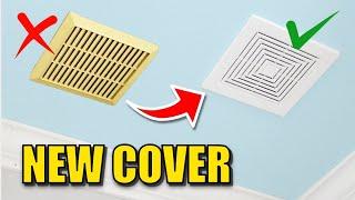 How to REPLACE Bathroom Exhaust FAN Cover