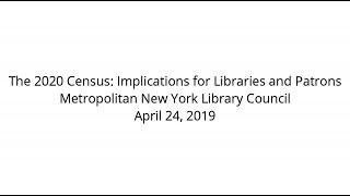The 2020 Census: Implications for Libraries and Patrons