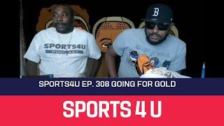 Sports4U Ep. 308 Going for Gold