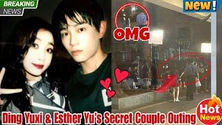 Paparazzi Alert! Ding Yuxi & Esther Yu Caught at Couple’s Hangouts – Fans React! 