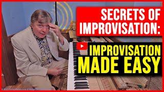 Secrets of Improvisation: Make It Easy