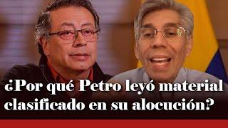 ¿Por qué Petro leyó material CLASIFICADO en una alocución presidencial? Coronell y Lara EXPLICAN