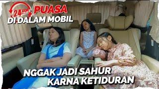 Seharian PUASA di-Mobil Aja _Ngga SAHUR - N.A.Y