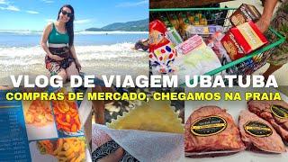 VLOG DE VIAGEM: COMPRAS DE MERCADO, CHEGAMOS EM UBATUBA,TOUR PELA CASA NA PRAIA, NOSSO 1° DIA