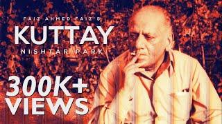 Nishtar Park - Kuttay (Faiz Ahmed Faiz)