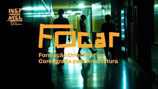 FOCAR - Intensive Course in Choreography for Architecture / Instável - Centro Coreográfico