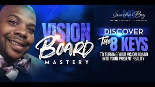 Vision Board Mastery: 8 Keys to Turning Your Vision Board into Your Present Reality: 3rd KEY