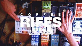 Coffee and Riffs, Part Eighty Nine (Mason Stoops + Andy Othling)