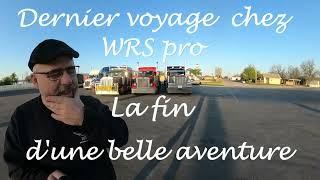 Mon dernier voyage chez WRS pro. . Chauffeur français au Canada''Parabreizh''