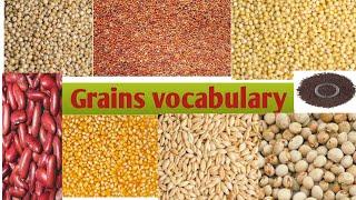 Grains vocabulary/grains name in English with pictures/45 grains,seeds and cereals name/