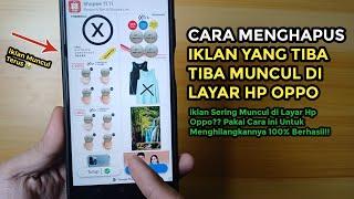 Cara Menghapus Iklan yang Tiba Tiba Muncul di Layar Hp Oppo | Blokir iklan di Hp Oppo