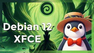  INSTALACIÓN Y CONFIGURACIÓN DE DEBIAN 12 CON XFCE  | ¡Optimiza tu Sistema!