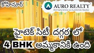 4Bhk Flat For Sale in | Kohinoor By Auro Realty | At Hitech City Hyderabad Gated Community