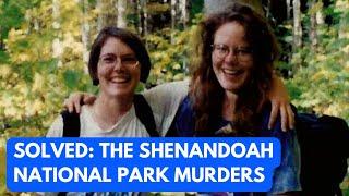 Solved: the 1996 Shenandoah National Park Murders of Julie Williams and Lollie Winans (Near the AT)