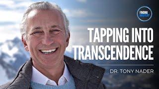 Consciousness, Transcendence and Becoming Your ULTIMATE Self, with Dr. Tony Nader || Finding Mastery