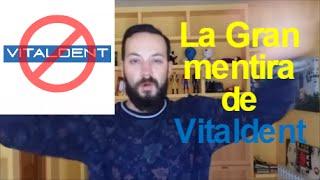 La gran mentira de Vitaldent - Mi experiencia personal