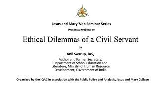 Ethical Dilemmas of a Civil Servant by Shri. Anil Swarup, Author