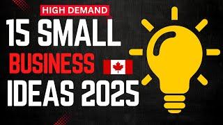 15 High-demand Small Business Ideas in Canada 2025