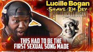 Lucille Bogan -Shave 'Em Dry | Reaction