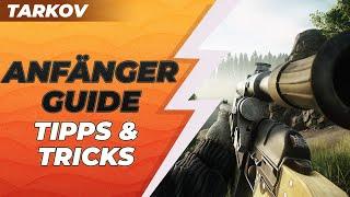 ESCAPE FROM TARKOV | ANFÄNGER GUIDE - TIPPS & TRICKS [German]