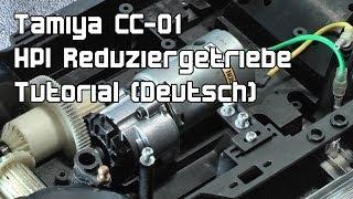 RC-Films: Tamiya CC-01 HPI Reduziergetriebe Tutorial (Deutsch)