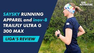 Liga reviews SAYSKY running apparel and inov-8 Trailfly Ultra G 300 Max trail shoes | Run4Adventure