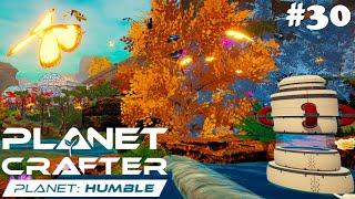 БАЗА МЕЧТЫ И ТОННЫ НАСЕКОМЫХ - THE PLANET CRAFTER (DLC: PLANET HUMBLE) # 30