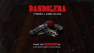 Tymore X Sama Blake - Bandolera (Official Audio)