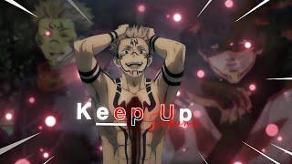 Keep Up "Sukuna" - Jujutsu Kaisen [Edit/AMV]!