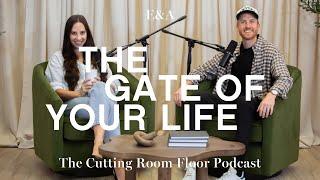 Ep 27: The Gate of Your Life