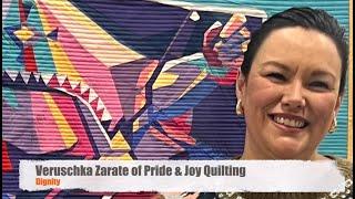 Veruschka Zarate of Pride & Joy Quilting talks about her quilt,  "Dignity".
