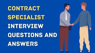 Contract Specialist Interview Questions And Answers