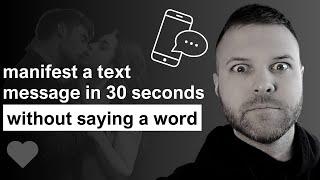 Make Someone TEXT You in 30 Seconds (Without Saying A Word)