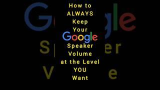 Google Speaker Volume at the Level YOU Want ... #shorts