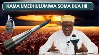 DUA NZITO: UMEDHULUMIWA? SOMA DUA HII KUMTIA ADABU ALIYEKUDHULUMU – SHEIKH HASHIM RUSAGANYA