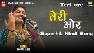 Teri Ore -Bhoomi Ahir | Superhit Hindi Song | Shankar Ahir | Ek Hir Thi Or Tha Ek Ranjha