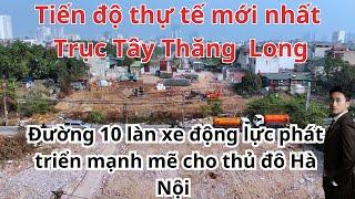 Thông tin chi tiết và tiến độ trục đường 10 làn xe Tây Thăng Long - Hà Nội sắp thông đường T12/2024