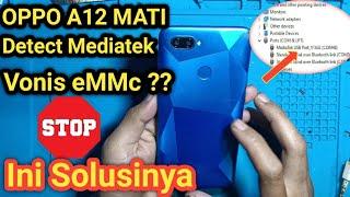 OPPO A12 Mati Total Detect Mediatek | Dengan Jamu Sakti Hidup Lagi