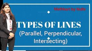 Types of Lines | Parallel, Intersecting and Perpendicular | Mathematics for Grade-4th, 5th, 6th