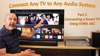 HDMI-ARC for Non -Techies  Connect an Audio System to Smart TV (Part 1 of 4)