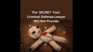 The Secret Your Florida Criminal Defense Lawyer Won’t Tell You—VOODOO Tactics