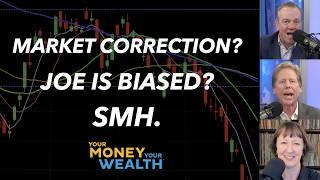 Is a Market Correction Coming in 2025? YMYW Podcast Q&A and Feedback