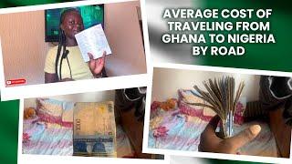 How I Traveled From Ghana to Nigeria With Low Budget || Just Ghs406