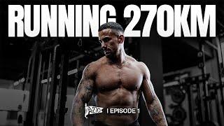 How I'm Training For A 270KM Ultra Marathon | Episode 1 | #ULTRA270