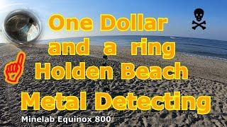 Metal Detecting Holden Beach, found dollar coin and a ring. DetectorMoe